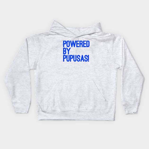 Powered by Pupusas Kids Hoodie by MessageOnApparel